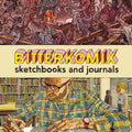 Bitterkomix Sketchbooks and Journals